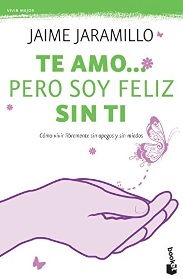 Book Te amo pero soy feliz sin ti