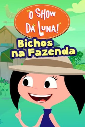 O Show da Luna: Bichos na Fazenda