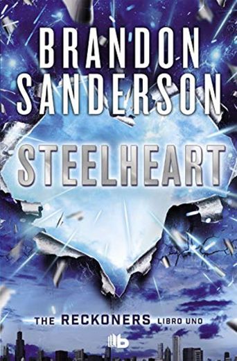 Steelheart (Trilogía de los Reckoners 1) 