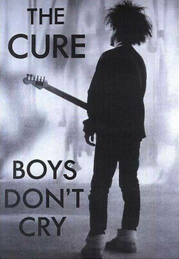 Boys don’t cry- The cure
