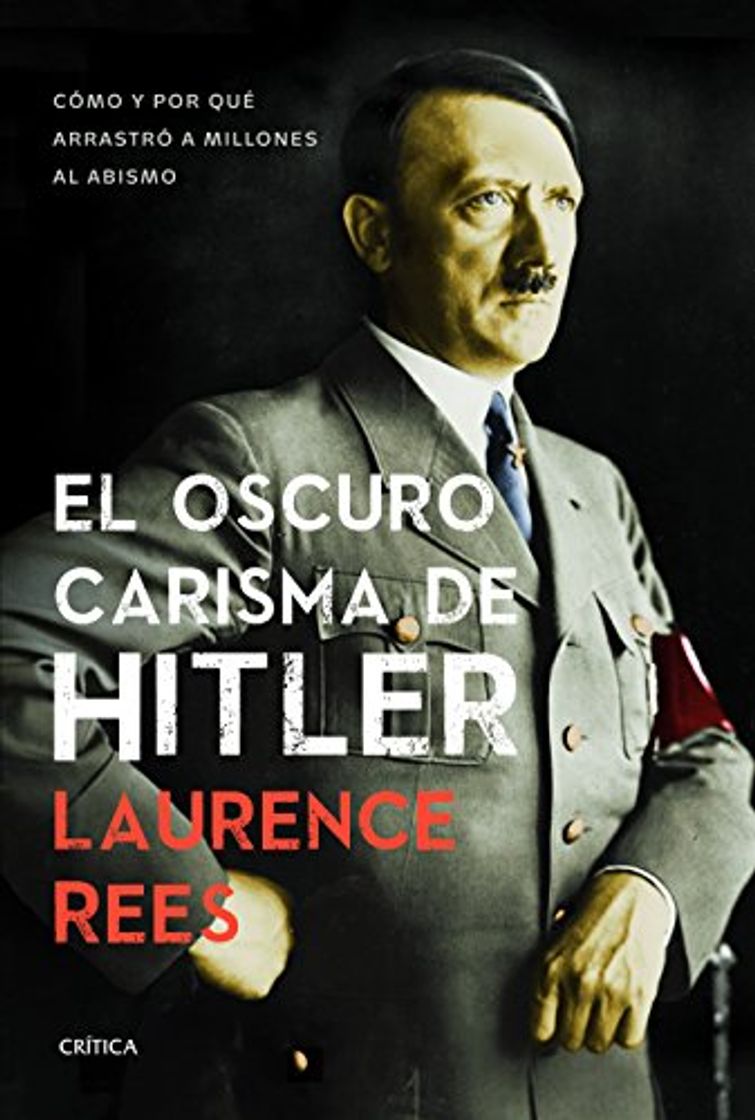 Libro El oscuro carisma de Hitler: Cómo y por qué arrastró a millones