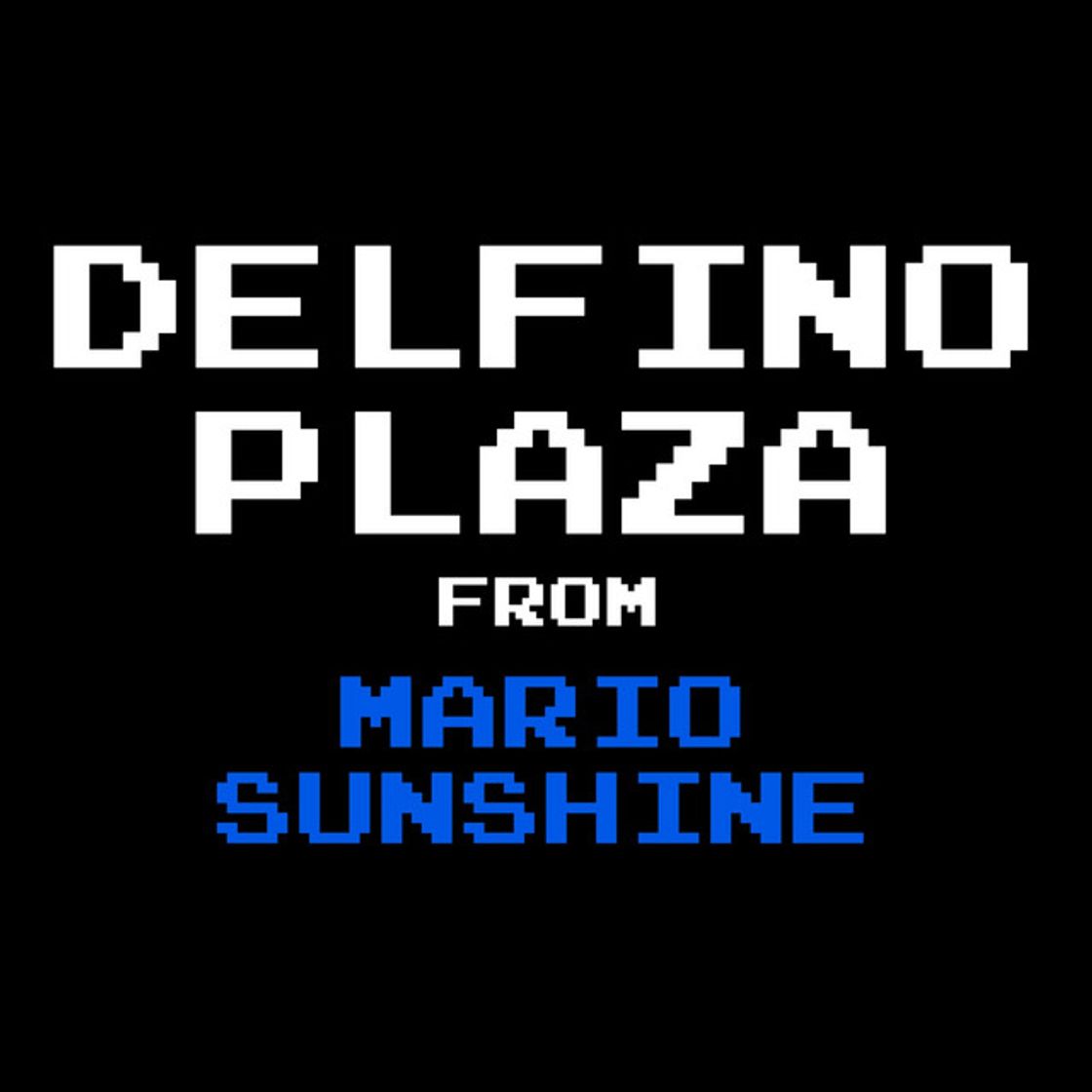 Canciones Delfino Plaza (From "Super Mario Sunshine")