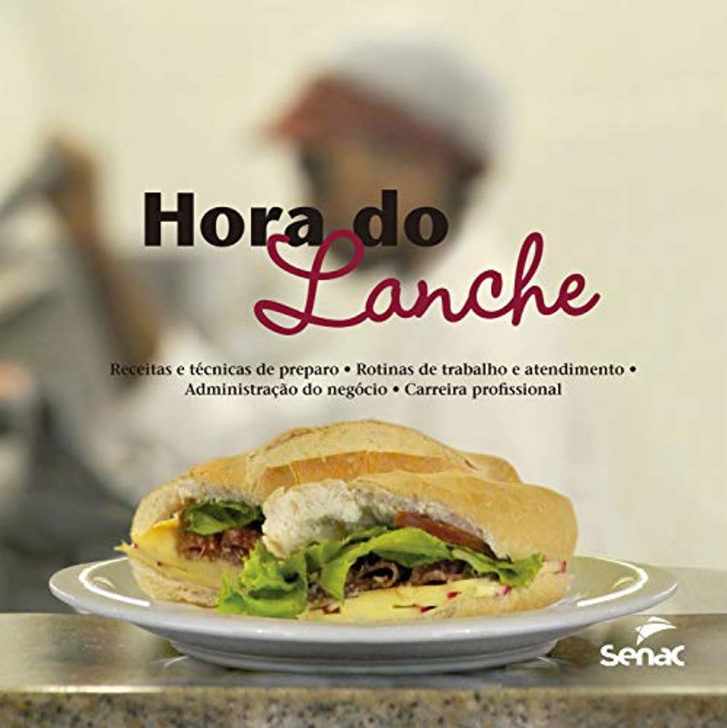 Libro Hora do lanche: receitas e técnicas de preparo, rotinas de trabalho e