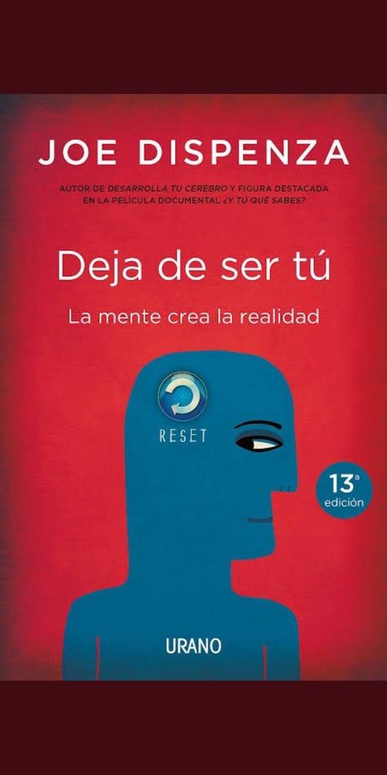 Libro Deja De Ser Tú: La mente crea la realidad: Joe Dispenza, URANO ...