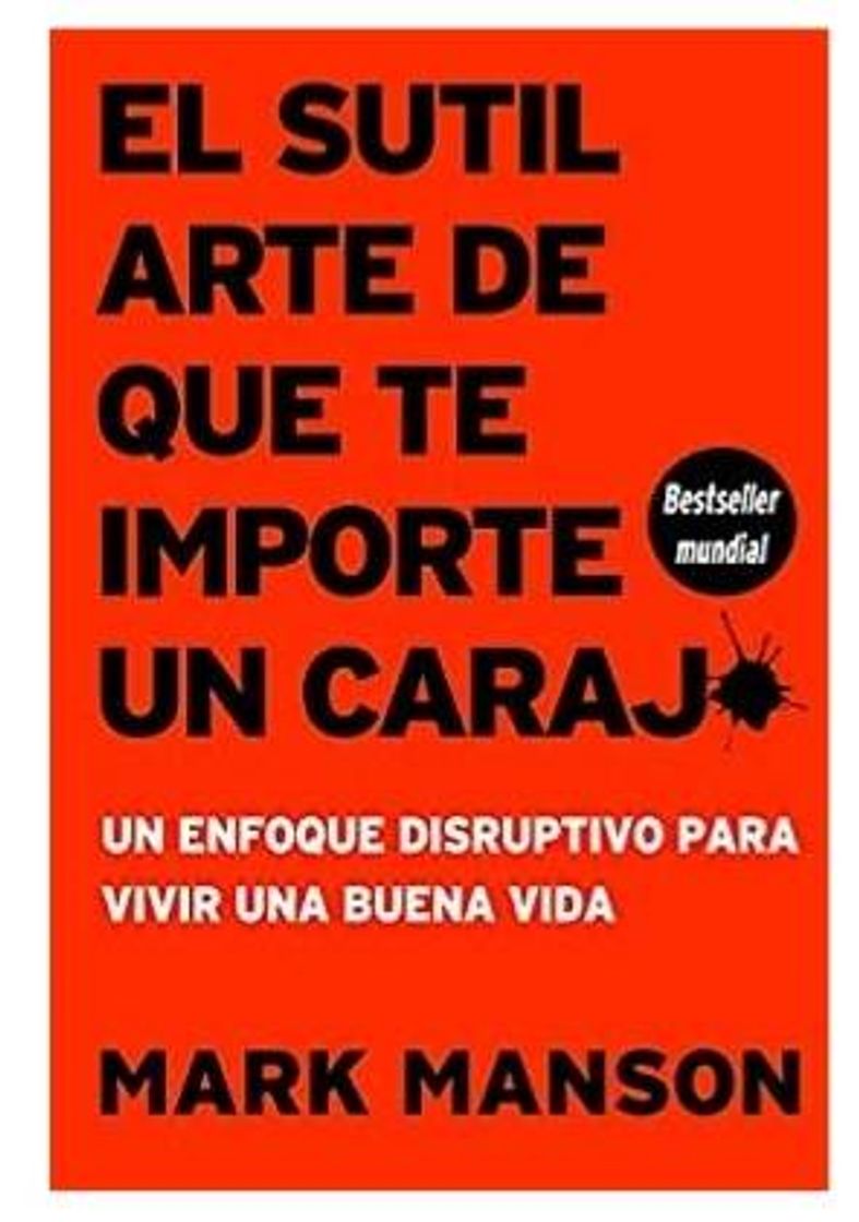 Libro El sutil arte de que te importe un carajo