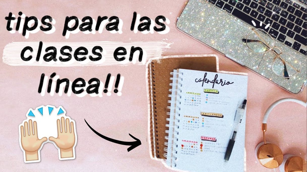 Fashion TIPS DE ORGANIZACIÓN Y ESTUDIO PARA LAS CLASES