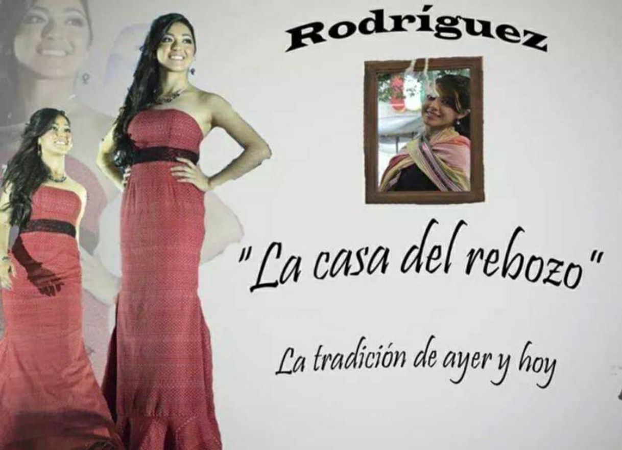 Moda Rodríguez "La casa del rebozo"