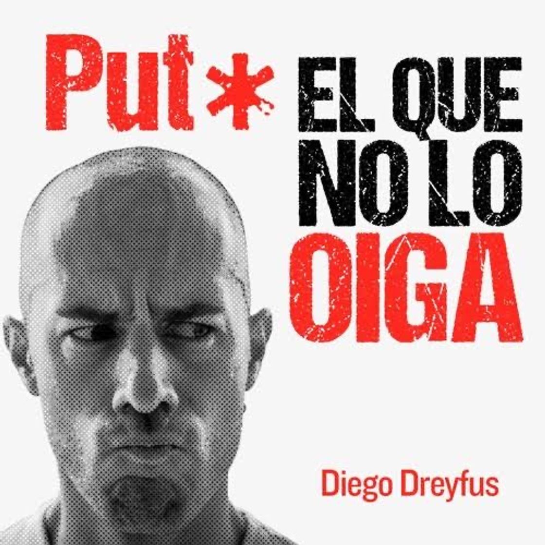 Moda Puto el que no lo oiga de Diego Dreyfus 