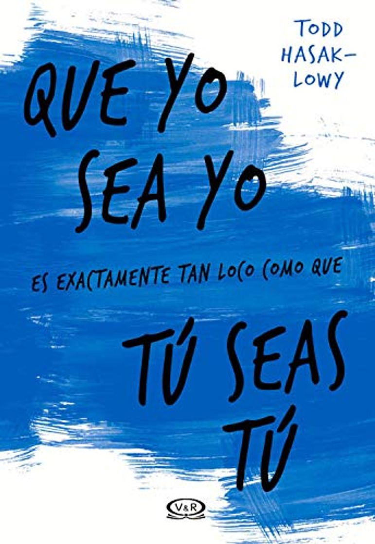 Book Que yo sea yo es exactamente tan loco como que tú seas tú