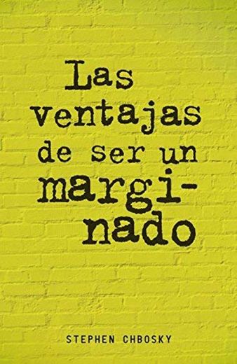 Las ventajas de ser un marginado by Stephen Chbosky(2012-10-01)