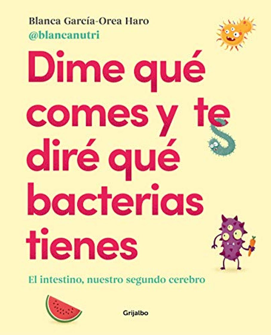 Libro Dime qué comes y te diré qué bacterias tienes