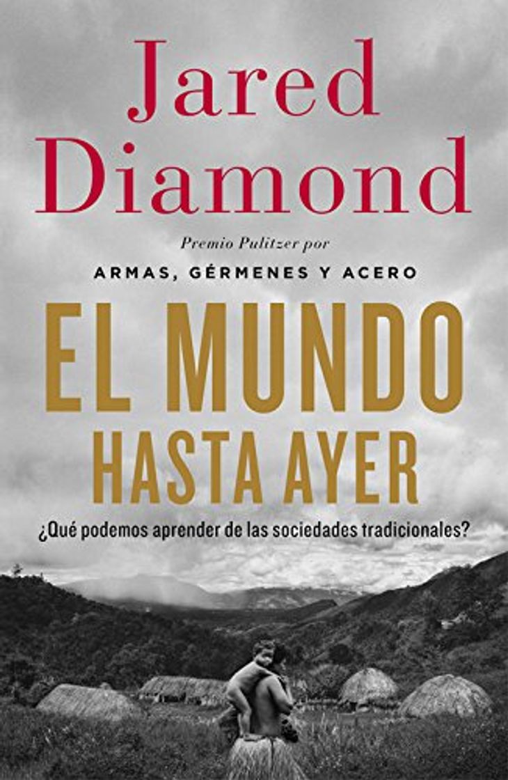 Book El mundo hasta ayer: ¿Qué podemos aprender de las sociedades tradicionales?