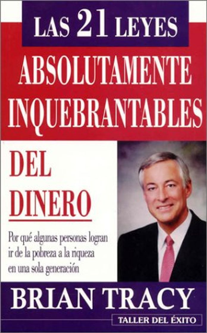 Libro 21 Leyes Absolutamente Inquebrantables del Dinero: 21 Reglas Para Ahorrar Mas y Hacer Producir Mas Tu Dinero En Tiempos de Crisis