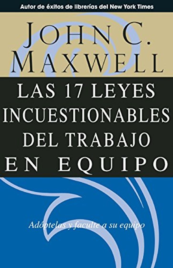 Book Las 17 Leyes Incuestionables Del Trabajo En Equipo