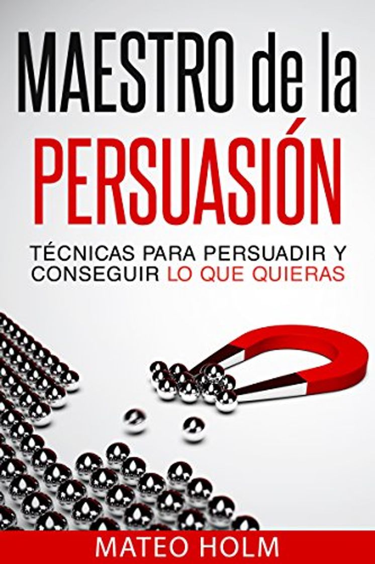 Books Maestro de la Persuasion - Técnicas Para Persuadir y Conseguir lo que