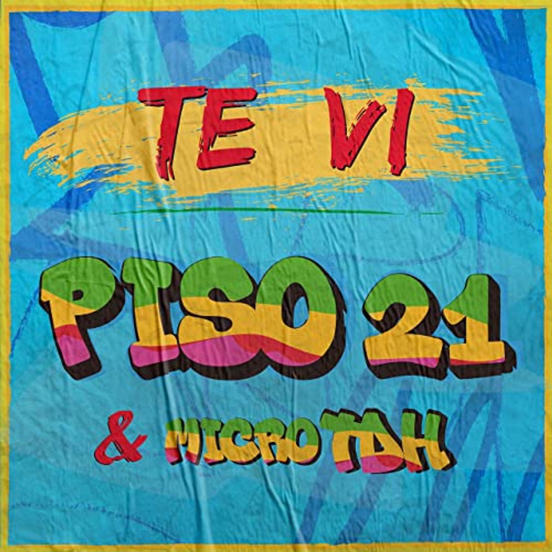 Canción Te Vi - Piso 21, Micro TDH