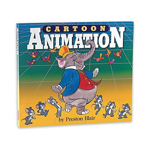 Cartoon Animation: Learn to Animate Cartoons Step by Step