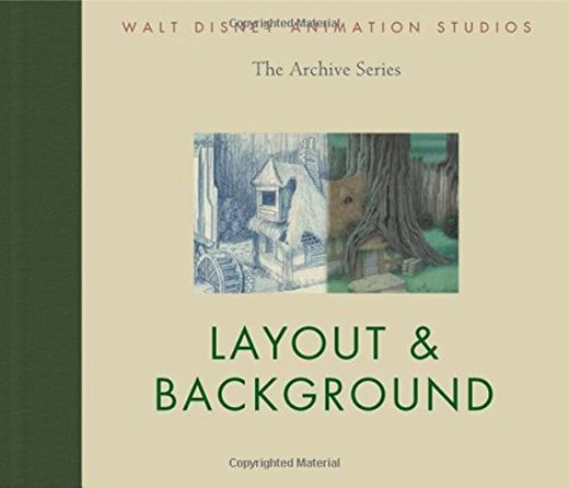 Walt Disney Animation Studios The Archive Series: Layout & Background