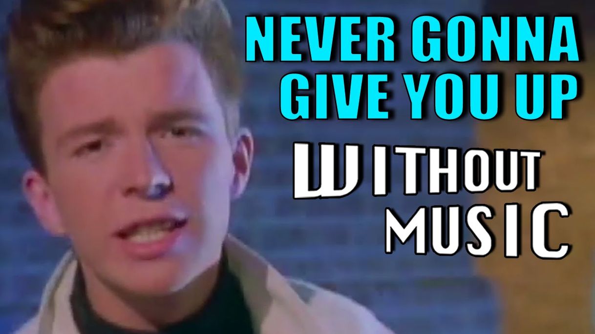 Canciones Rick Astley - Never Gonna Give You Up (Video) - YouTube