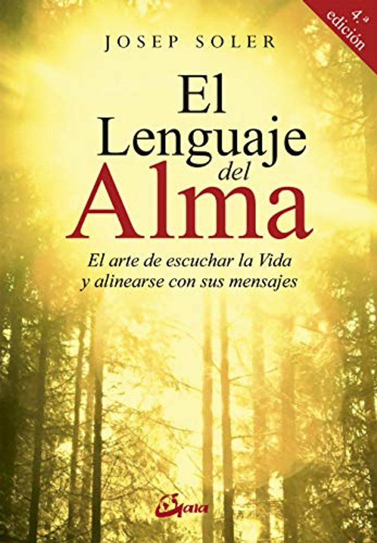 Libro El lenguaje del alma: El arte de escuchar la Vida y alinearse