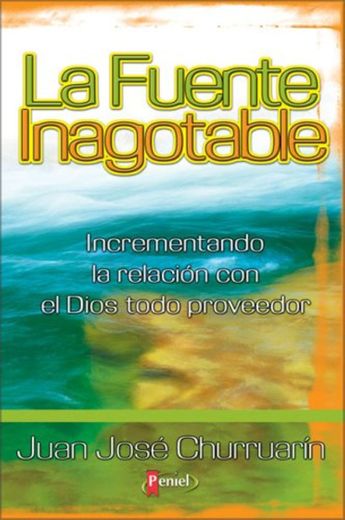 La Fuente Inagotable: Increasing the Relationship with the God Our Provider