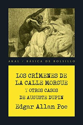 Los crímenes de la calle Morgue y otros casos de Auguste Dupin: