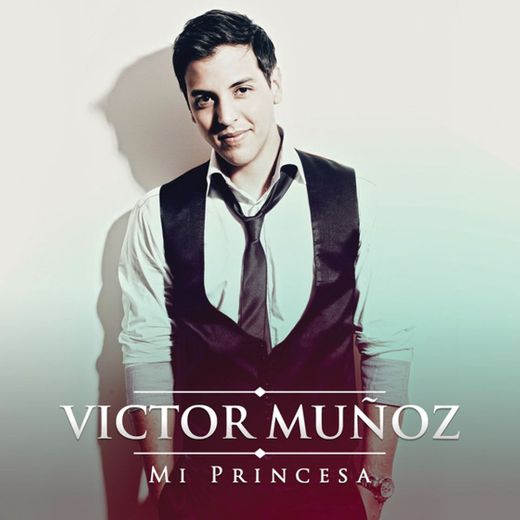 Mi princesa - Victor Muñoz 
