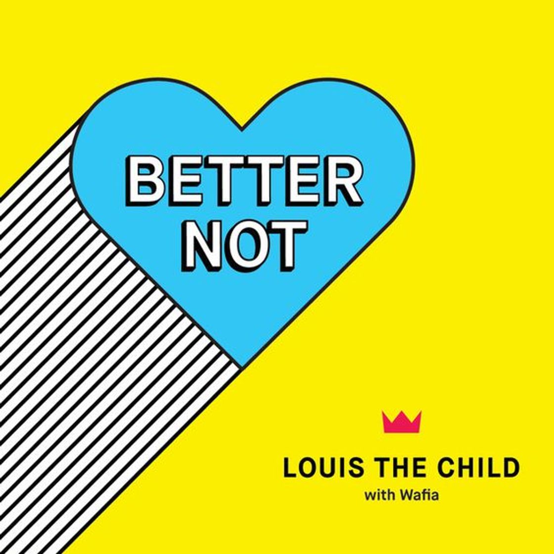 Music Better Not (with Wafia)