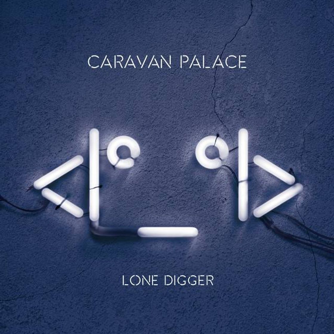 Music Lone Digger - Caravan Palace