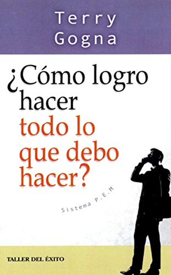 Libros Como logro hacer todo lo que debo hacer