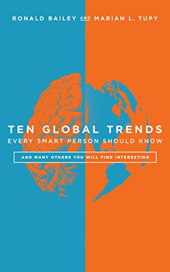 Libros Ten Global Trends Every Smart Person Should Know: And Many Others You