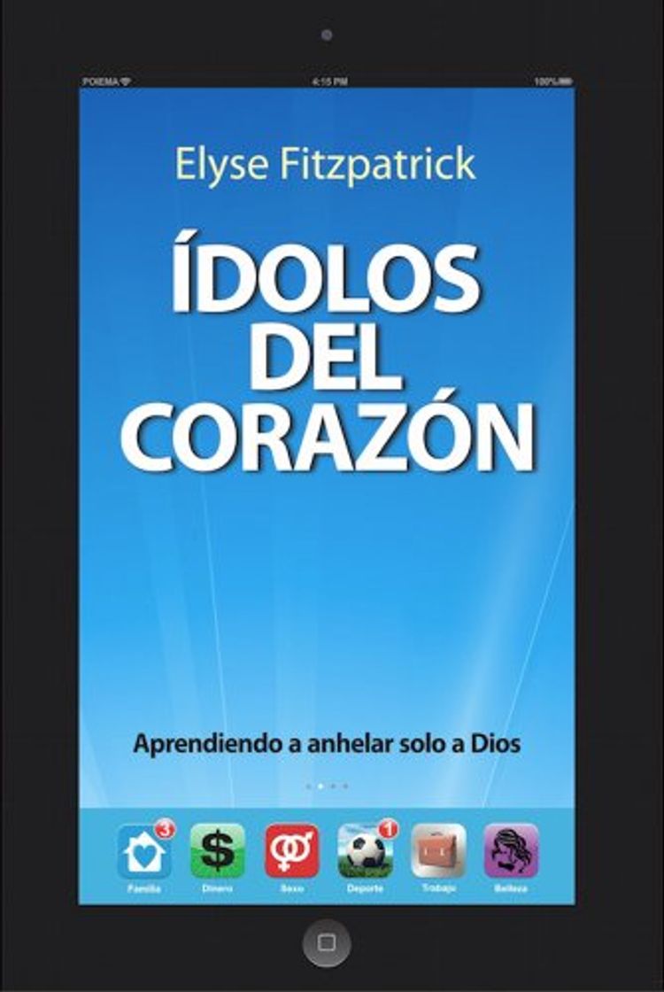 Book Ídolos del Corazón: Aprendiendo a anhelar solo a Dios