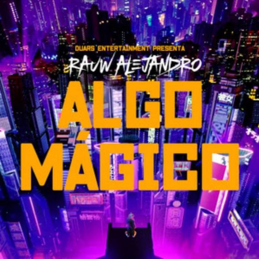 Algo Mágico - Rauw Alejandro