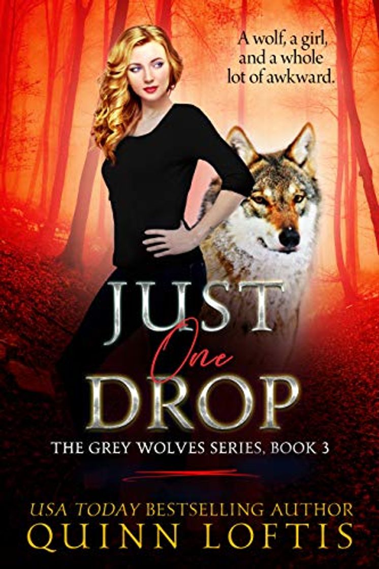 Book Just One Drop, Book 3 in the Grey Wolves Series