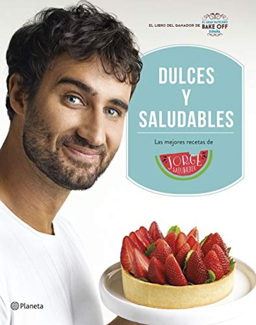 Product Dulces y saludables: Las mejores recetas de Jorge Saludable