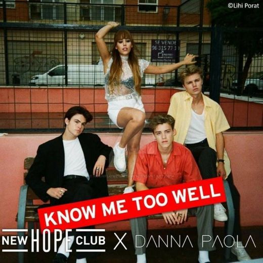 Know Me Too Well (New Hope Club & Danna Paola)