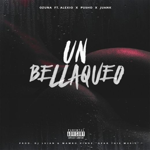 Un Bellakeo (feat. Alexio, Pusho & Juanka El Problematik)