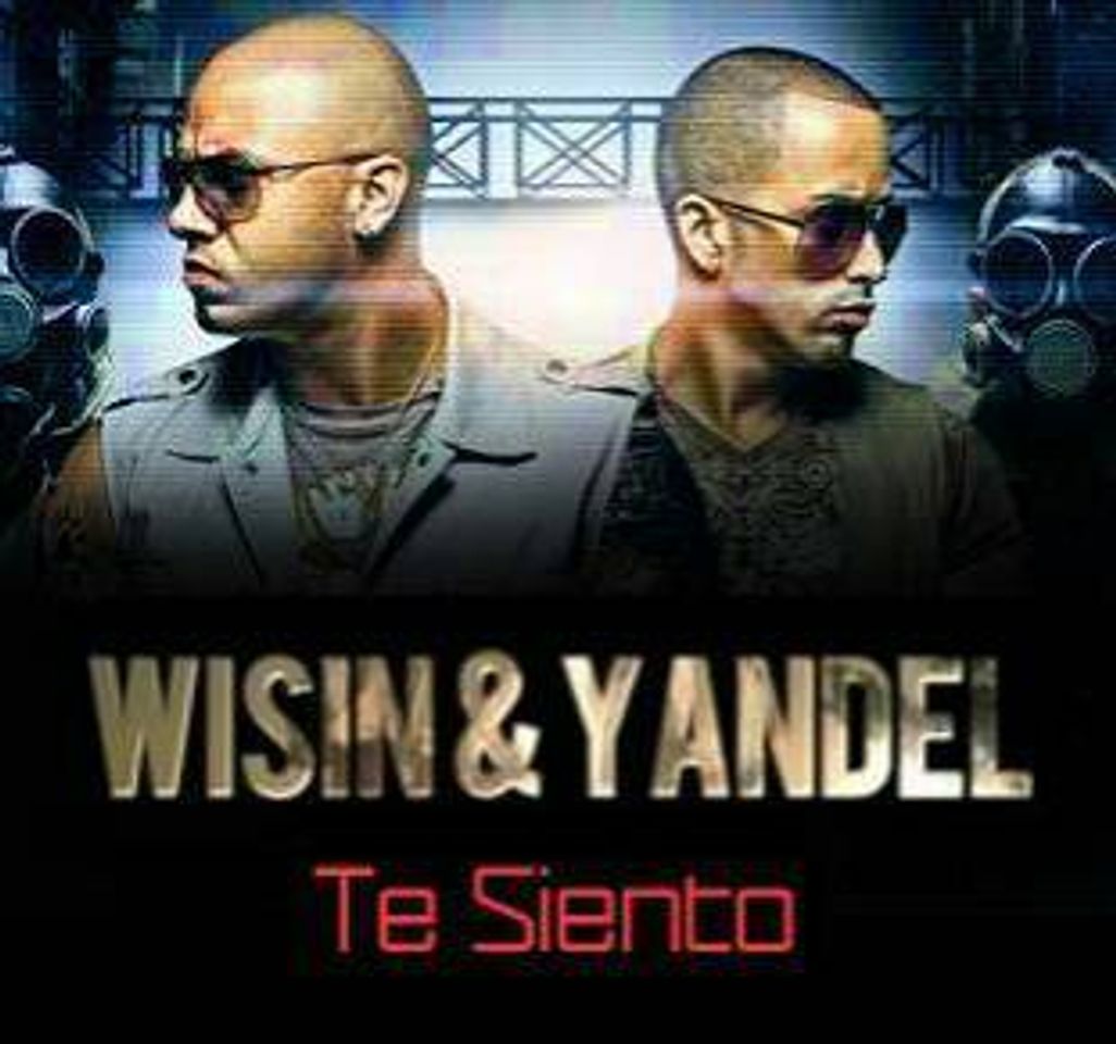 Music Wisin & Yandel - Te Siento 