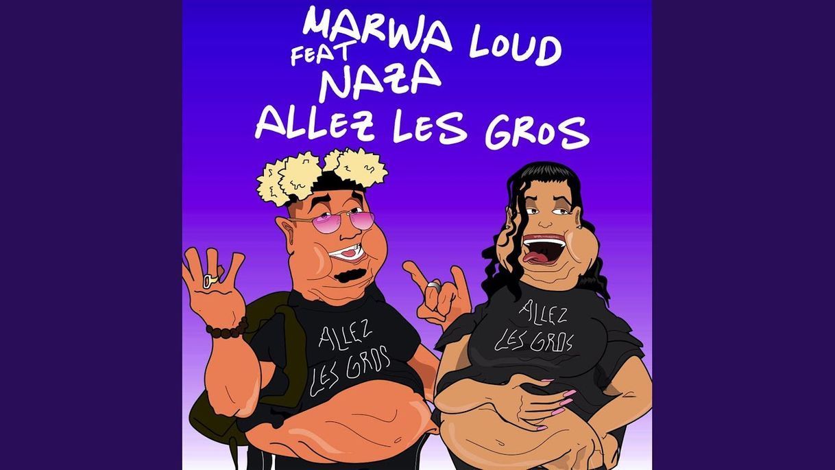 Canción Marwa Loud feat. Naza - Allez les gros (Clip officiel) - YouTube