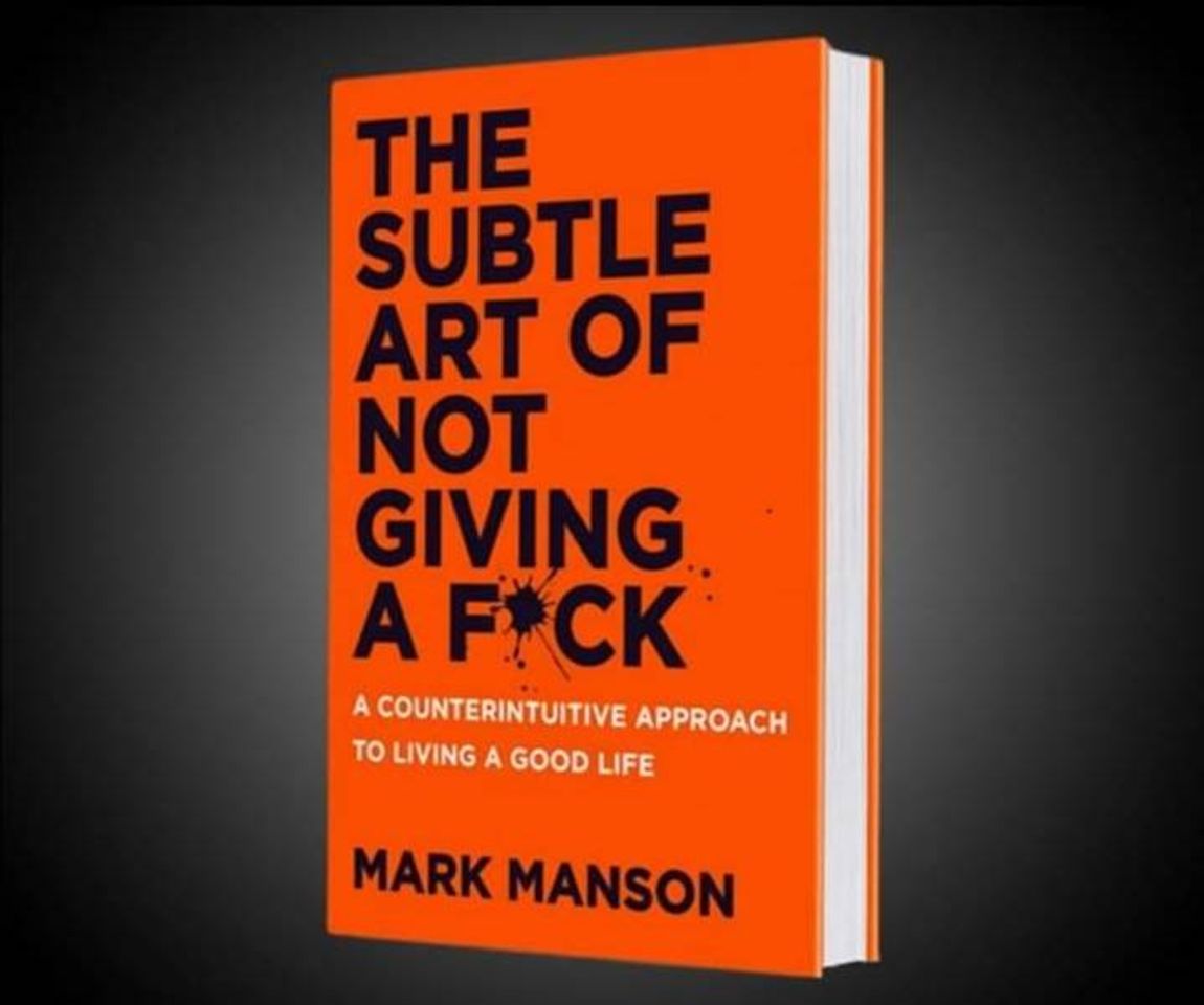 Book The Subtle Art of Not Giving a F*ck: A Counterintuitive Approach to