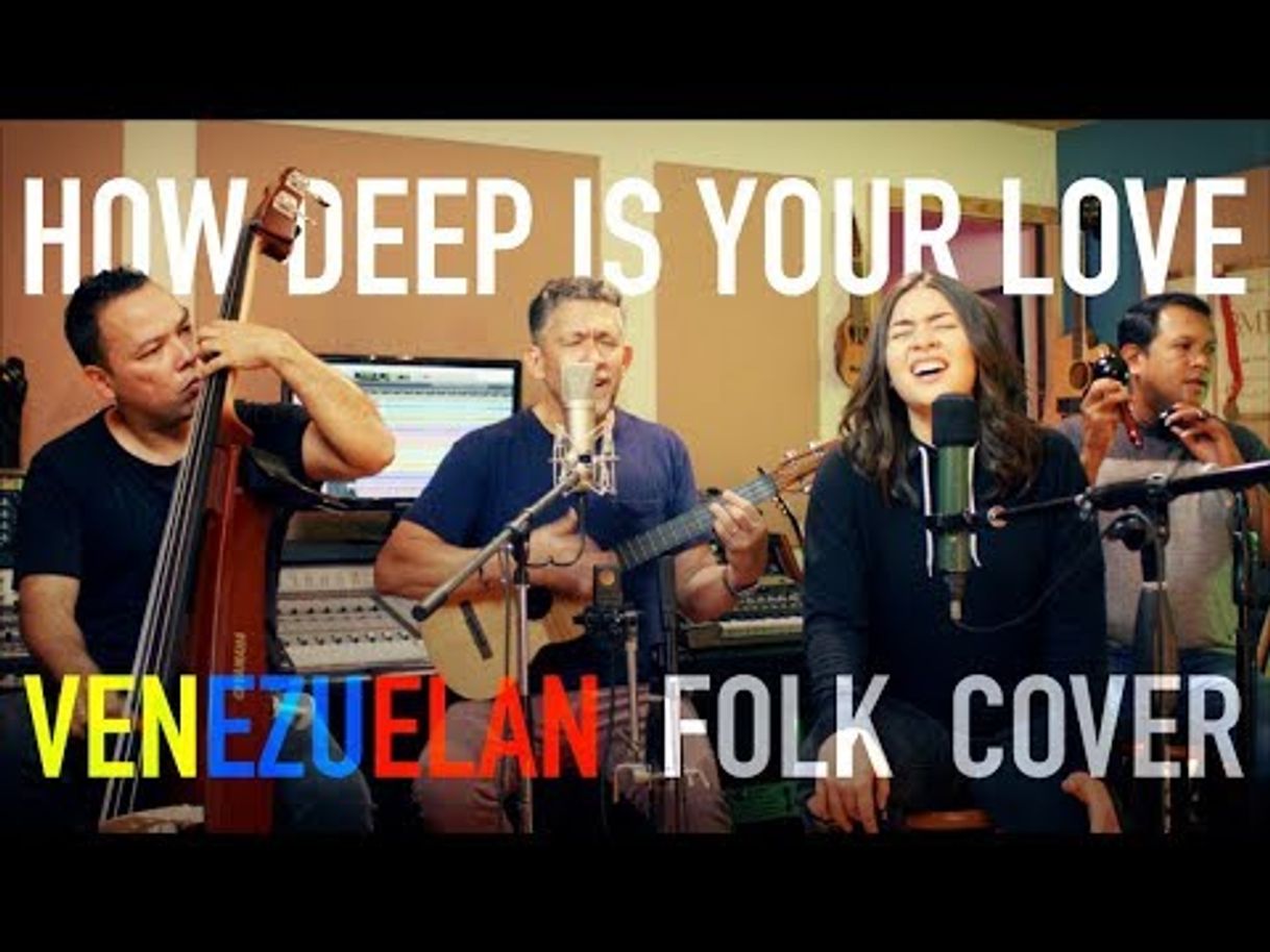 Fashion How Deep is Your Love - Venezuelan Folk Cover 