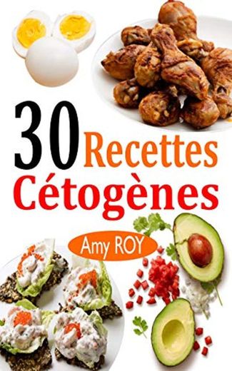 Recettes Cétogènes: Découvrez la Céto Cuisine avec 30 Recettes Keto Adaptées