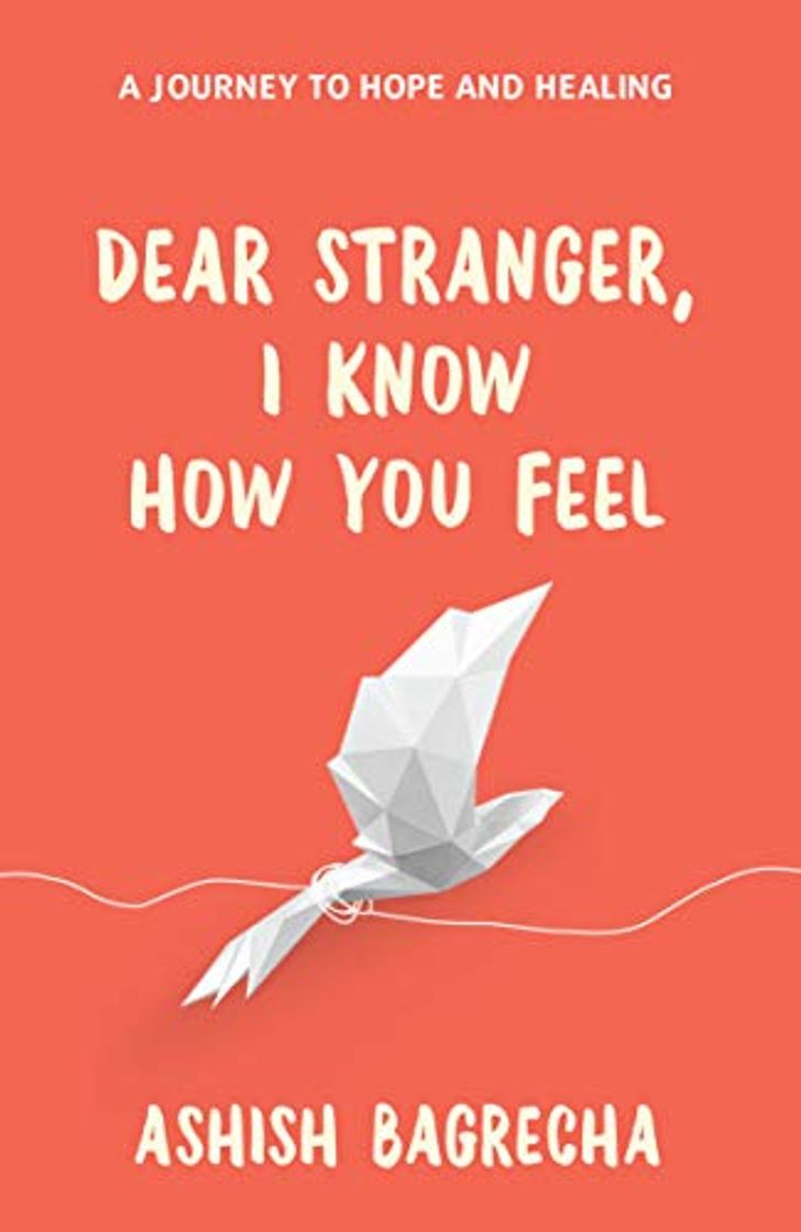 Book Dear Stranger, I Know How You Feel