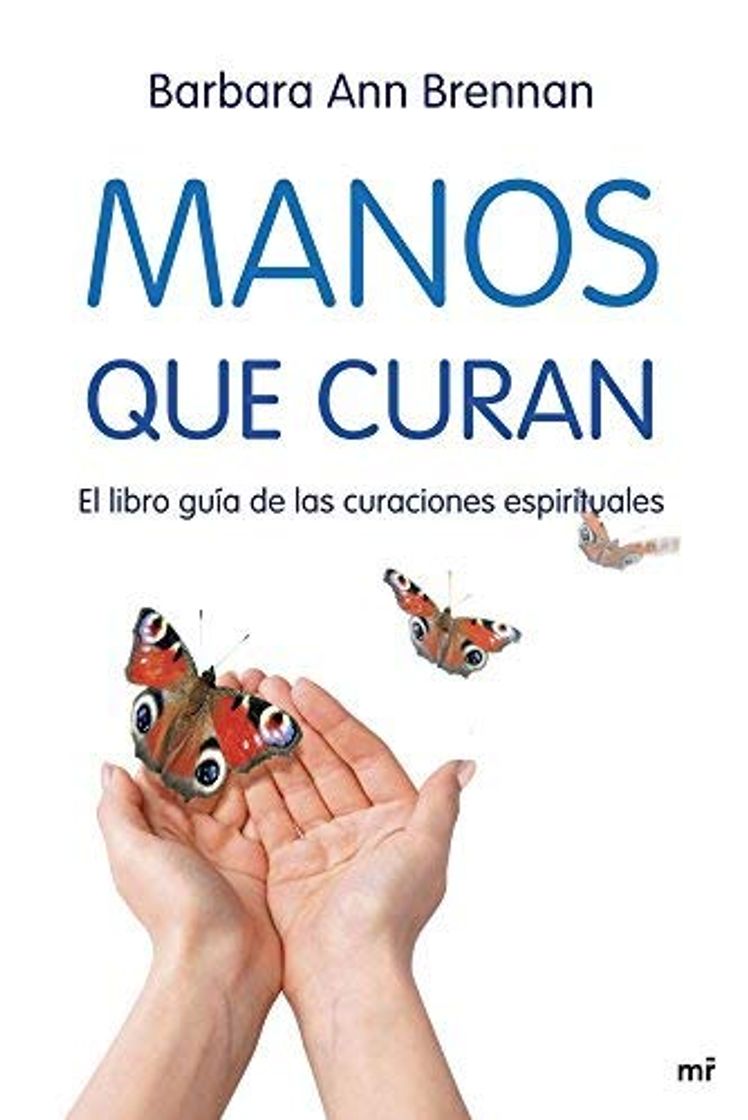 Book Manos que curan : el libro guía de las curaciones espirituales by