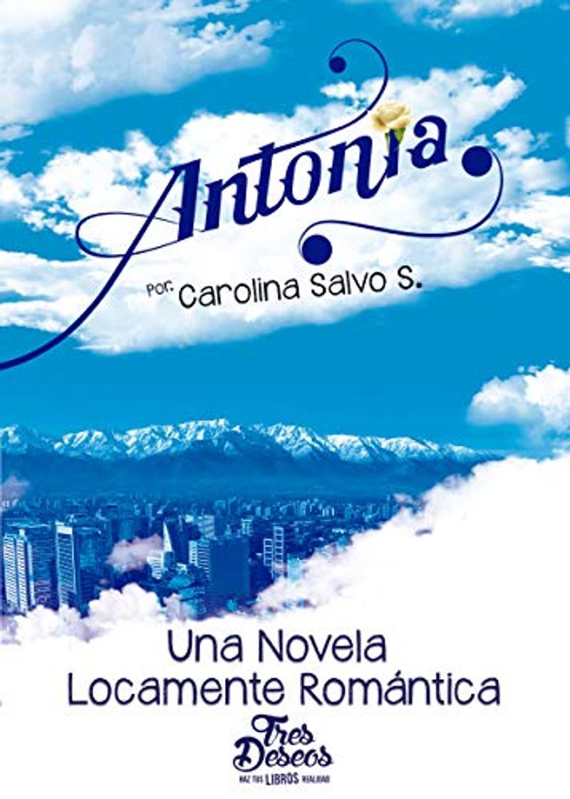 Libro ANTONIA: Una novela locamente romántica