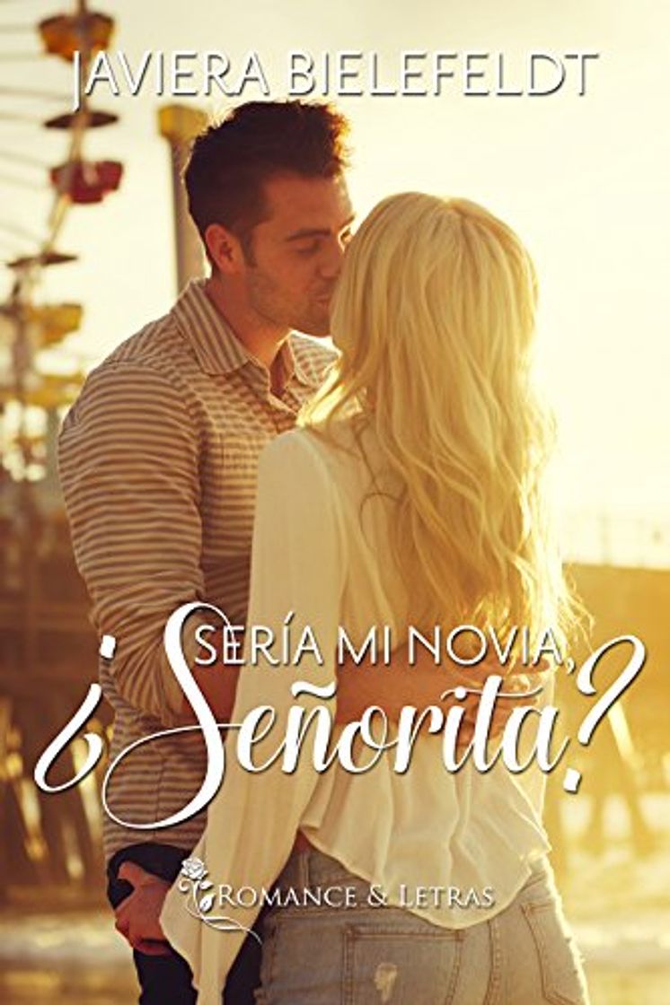 Libro ¿Sería mi novia, señorita?