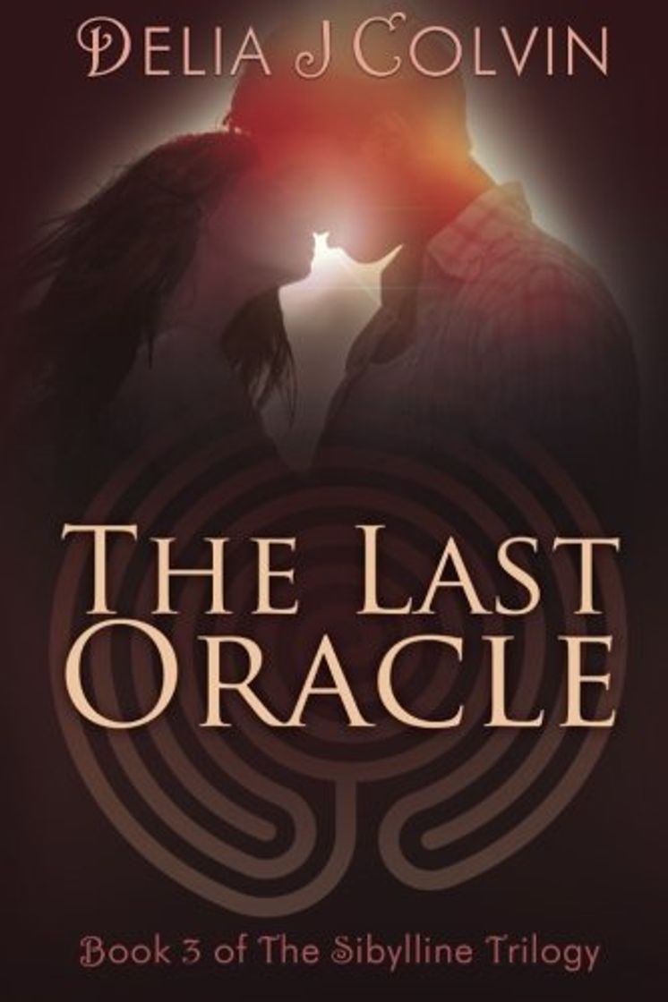 Book The Last Oracle: Book Three of the Sibylline Trilogy: Volume 3