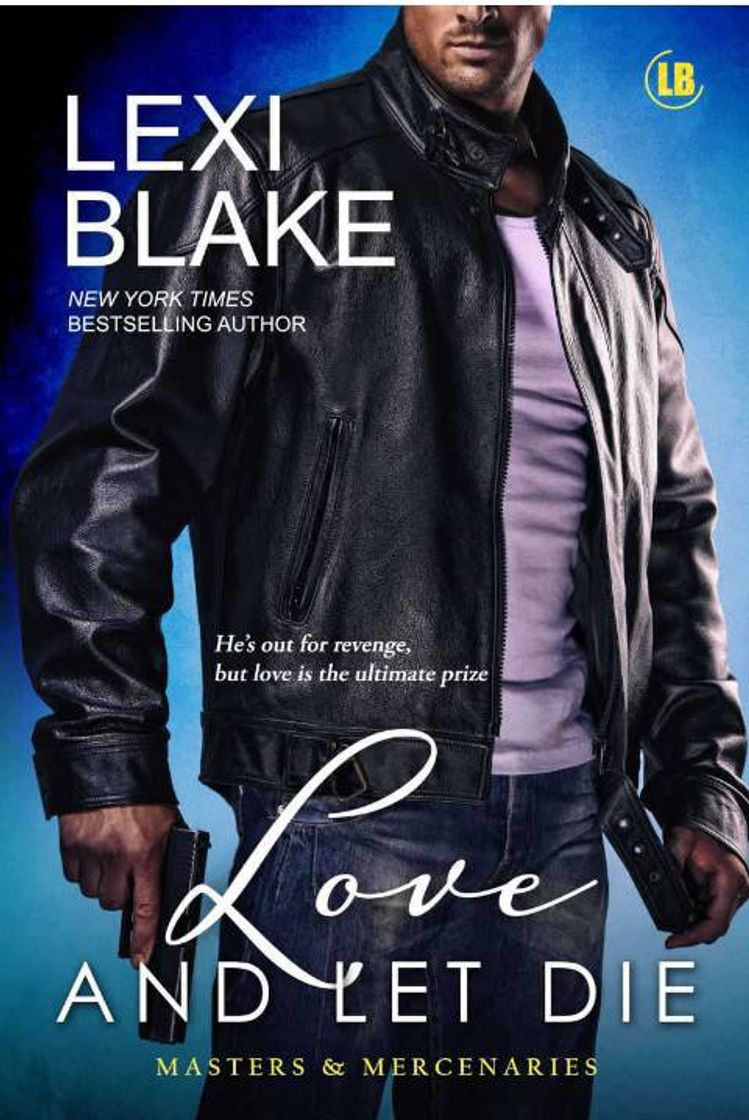 Book Love and Let Die (Masters and Mercenaries Book 5)