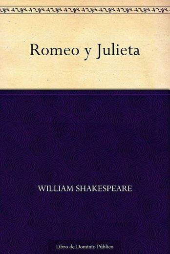 Romeo y Julieta (Spanish Edition)