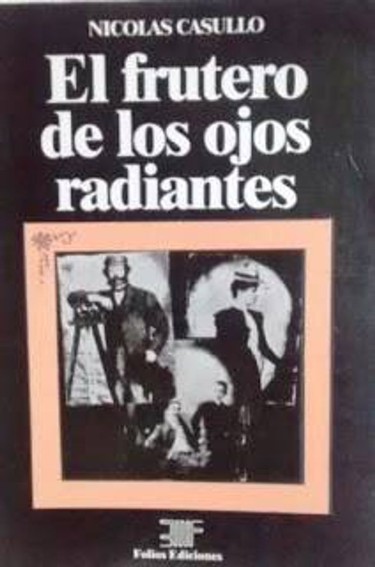 Libros El Frutero de los Ojos Radiantes - Nicolás Casullo